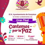 Guaymas se prepara para la gran final de “Cantemos por la Paz” en la Plaza Tres Presidentes