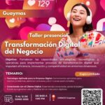 Convocan a comerciantes y emprendedores de Guaymas al taller “Transformación Digital del Negocio”