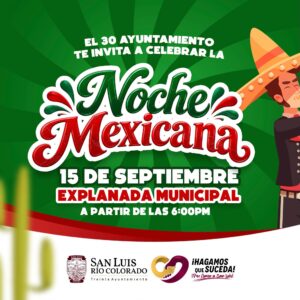 Prepara San Luis Río Colorado gran Noche Mexicana este 15 de septiembre con juegos mecánicos gratis y música en vivo